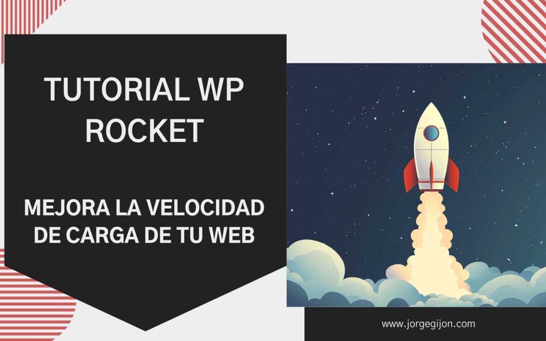 Tutorial WP Rocket 2024 | Mejora la velocidad de carga de tu web con WordPress